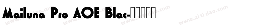 Mailuna Pro AOE Blac字体转换